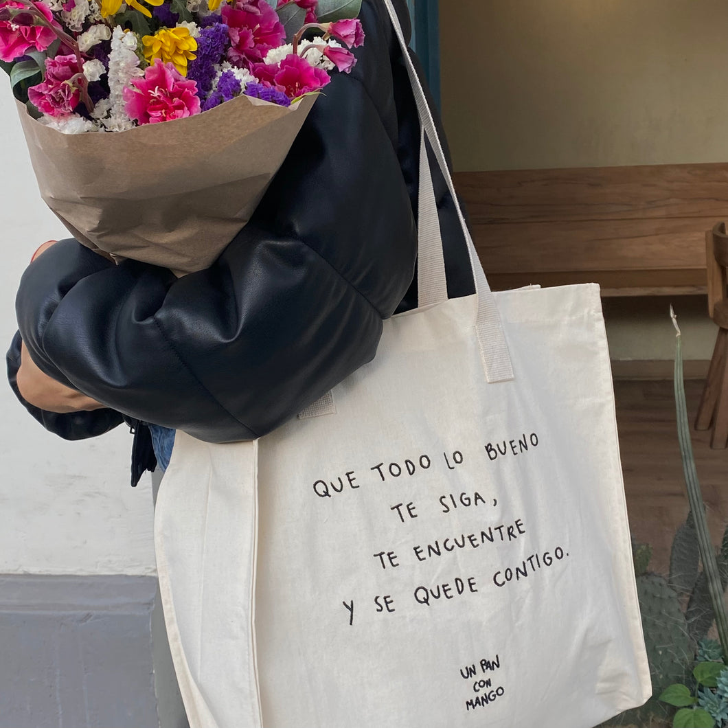 Tote Bag: Que todo lo bueno te siga