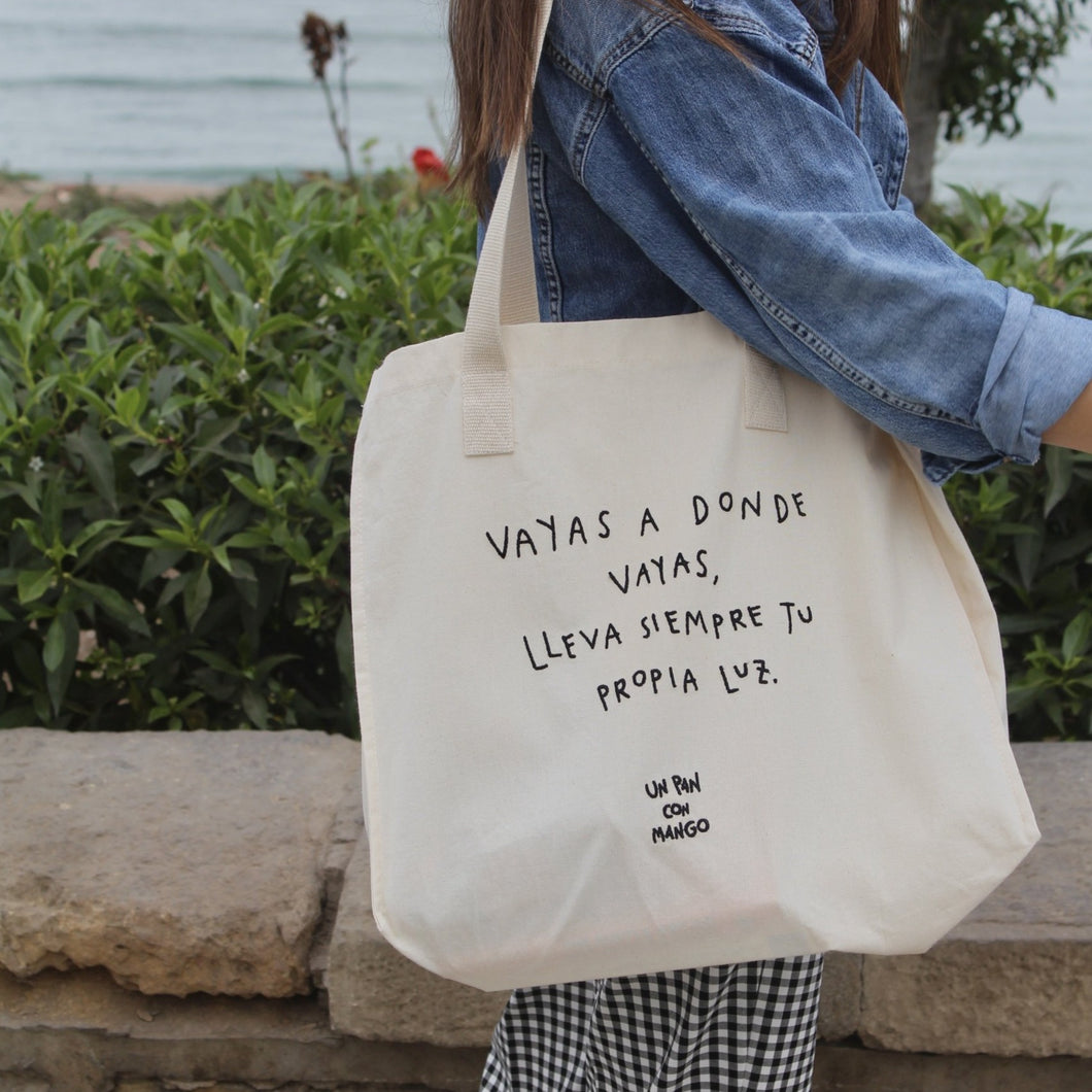 Tote Bag: Vayas a donde vayas