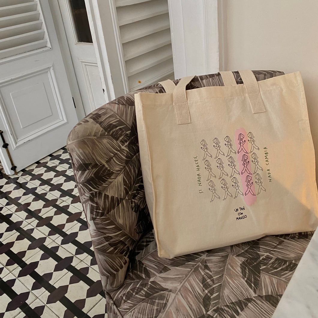 Tote Bag: Si nada haces, nada cambia